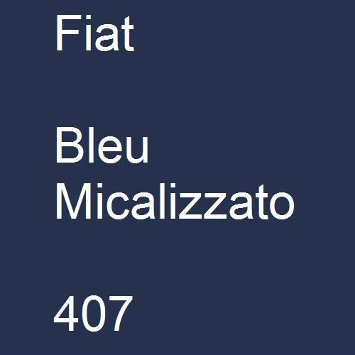 Fiat, Bleu Micalizzato, 407.